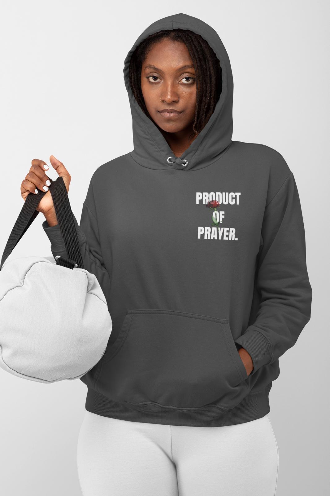 Product Of Prayer Hoodie